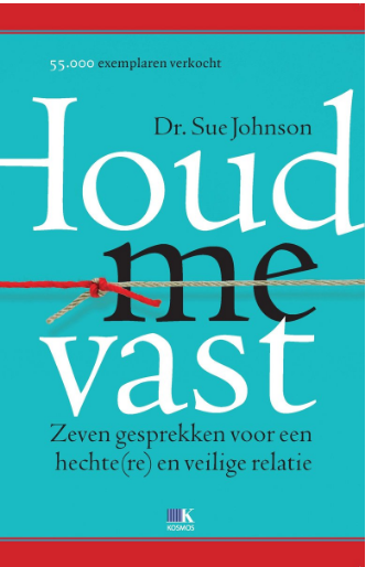 Hou me vast - Sue Johnson - Scheidingsplanner Hilversum | Bilthoven | Soest | 't Gooi