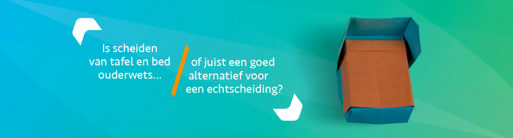 Wat is scheiden van tafel en bed - Scheidingsplanner Hilversum - Bilthoven - Soest