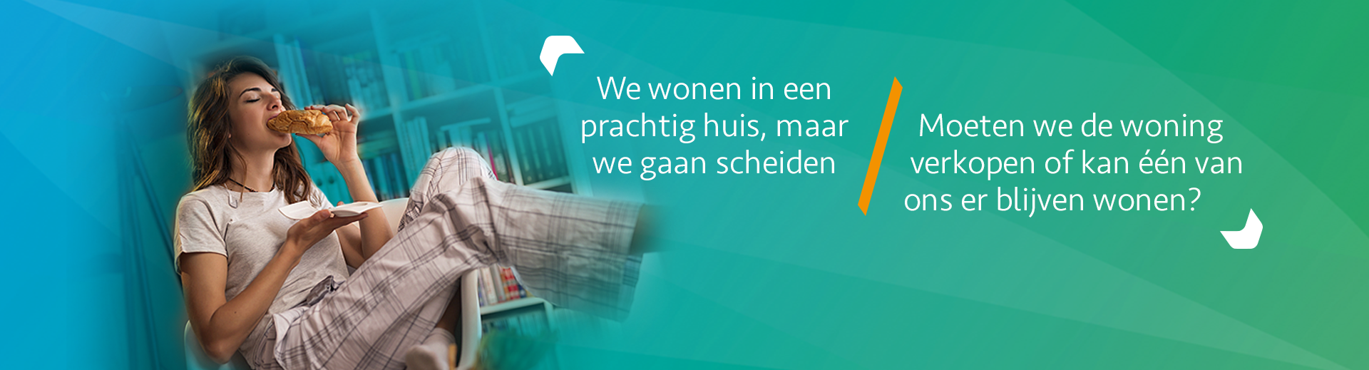 Scheiden met eigen huis - Scheidingsplanner Hilversum - Bilthoven - Soest - Het Gooi Scheiden met eigen huis - Scheidingsplanner Hilversum - Bilthoven - Soest - Het Gooi