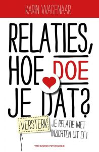 relaties, hoe doe je dat - Karin Wagenaar