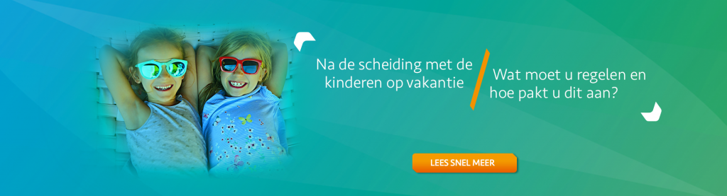 Vakantie met de kinderen na de scheiding - Scheidingsplanner Hilversum - Bilthoven - Soest - Het Gooi